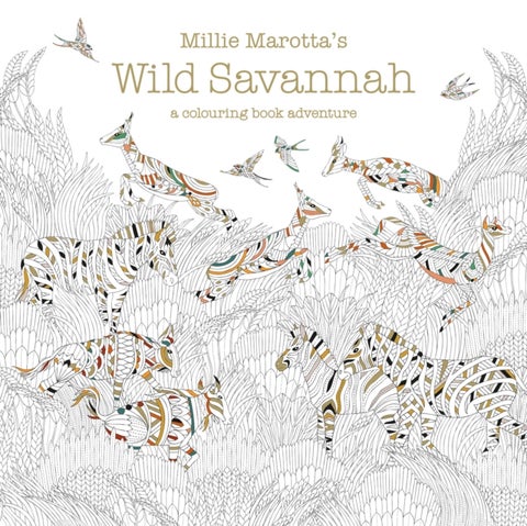 Millie Marotta's Wild Savannah - a colouring book adventure