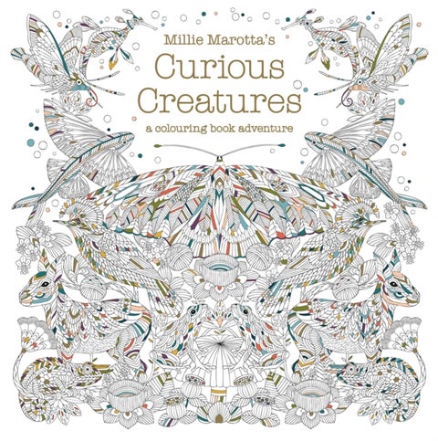 Millie Marotta's Curious Creatures - a colouring book adventure