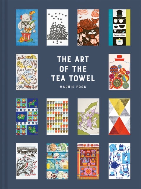 The Art of the Tea Towel - 100 of the best designs