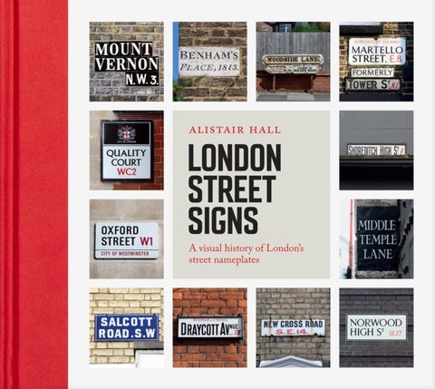 London Street Signs - A visual history of London's street nameplates