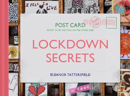 Lockdown Secrets - Postcards from the pandemic
