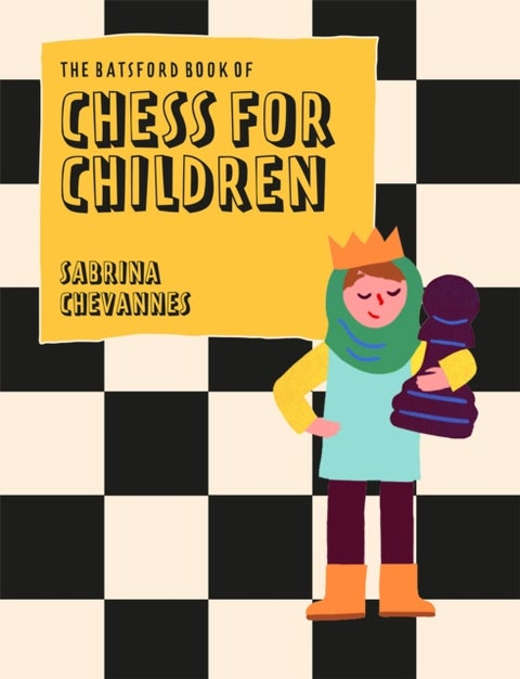 The Batsford Book of Chess for Children New Edition - Beginner's chess for kids