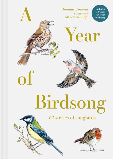 A Year of Birdsong - 52 Stories of Songbirds