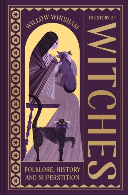 The Story of Witches - Folklore, History and Superstition