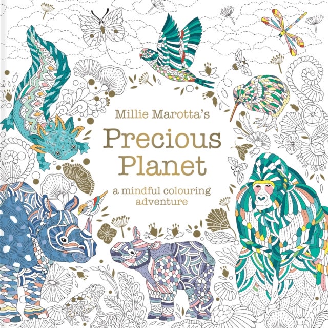 Millie Marotta’s Precious Planet - A mindful colouring adventure