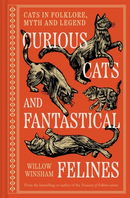 Curious Cats and Fantastical Felines - Cats in folklore, myth and legend
