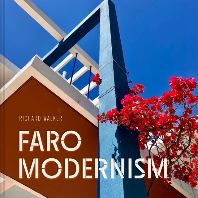 Faro Modernism - Buildings, heritage and culture through the lens of an artist