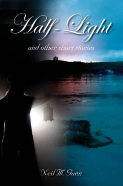 Half-Light - and Other Short Stories