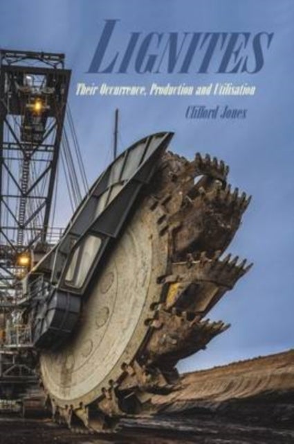 Lignites - Their Occurrence, Production and Utilisation