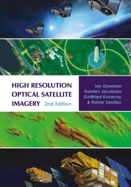 High Resolution Optical Satellite Imagery, 2nd edition - 2nd edition