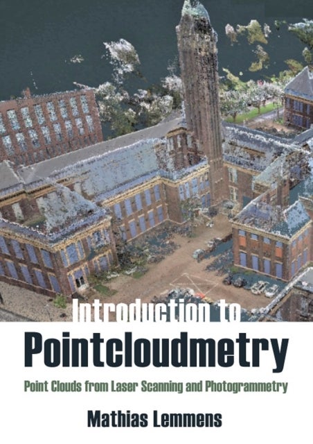 Introduction to Pointcloudmetry - Point Clouds from Laser Scanning and Photogrammetry