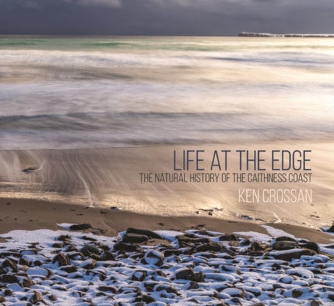 Life at the Edge - The Natural History of the Caithness Coast