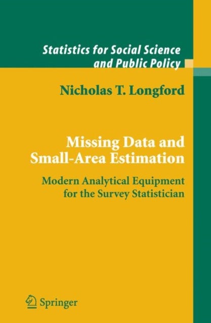 Missing Data and Small-Area Estimation - Modern Analytical Equipment for the Survey Statistician