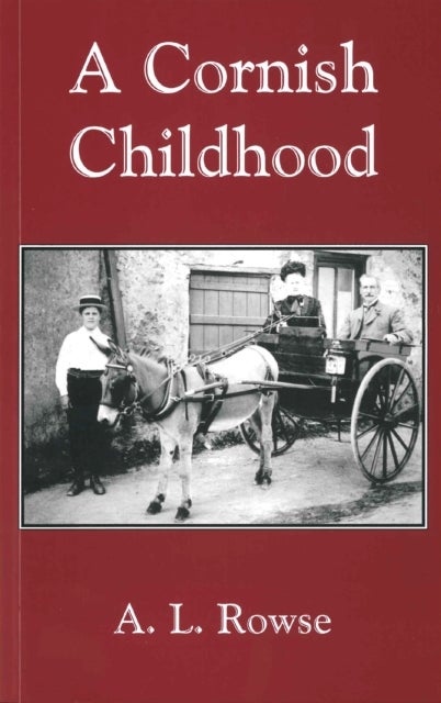 A Cornish Childhood - Autobiography of a Cornishman