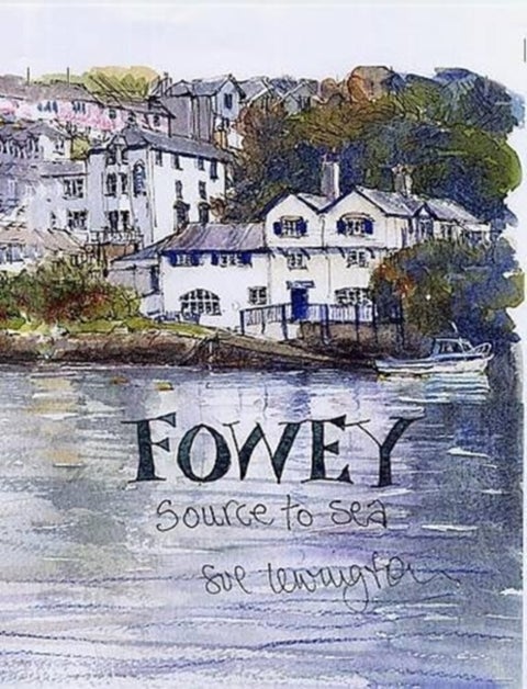 Fowey - Source to Sea