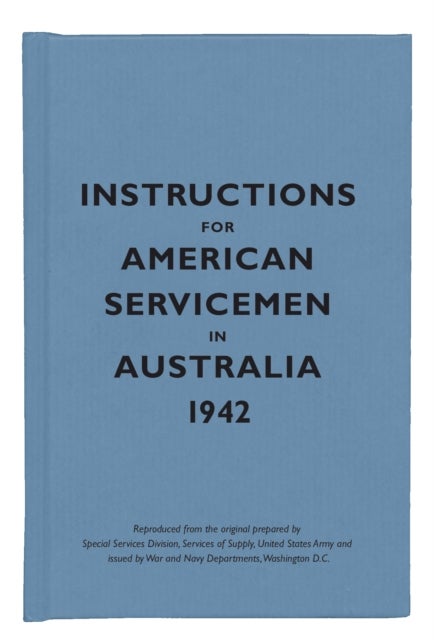 Instructions for American Servicemen in Australia, 1942