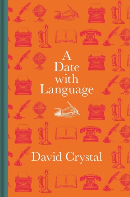 A Date with Language - Fascinating Facts, Events and Stories for Every Day of the Year