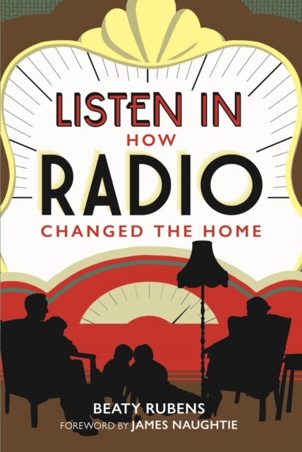 Listen In - How Radio Changed the Home