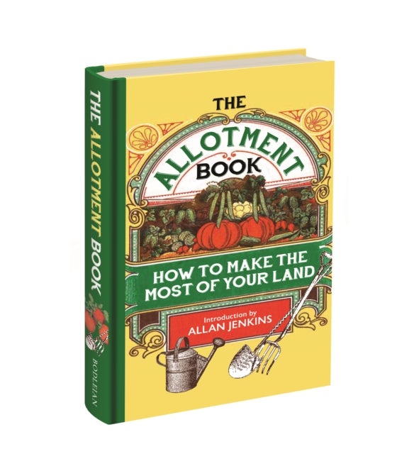 The Allotment Book - How to Make the Most of Your Land