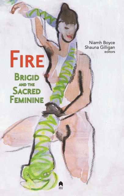 Fire - Brigid and the Sacred Feminine