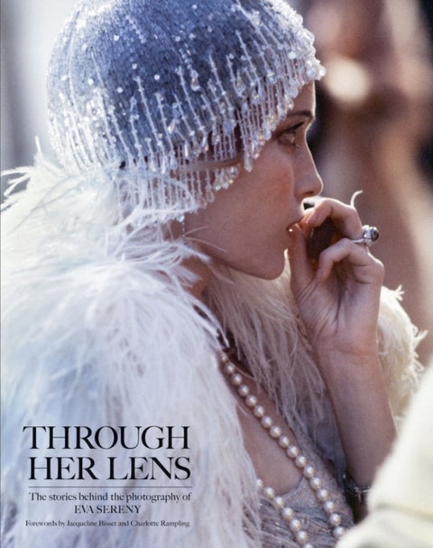 Through Her Lens - The Stories Behind the Photography of Eva Sereny