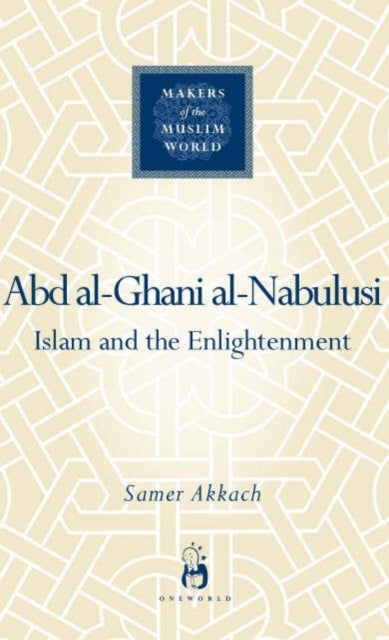 'Abd al-Ghani al-Nabulusi - Islam and the Enlightenment