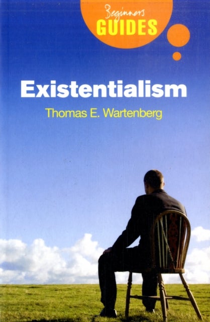 Existentialism - A Beginner's Guide