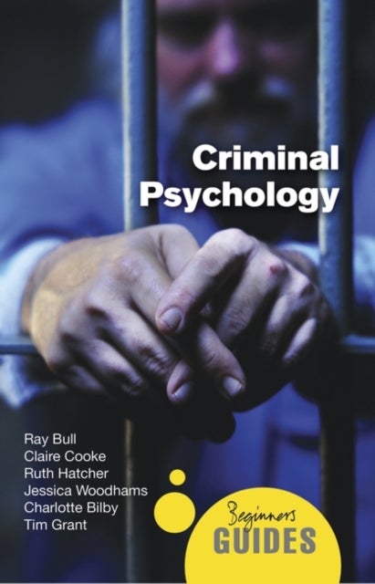 Criminal Psychology - A Beginner's Guide