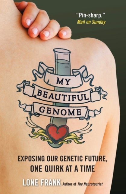 My Beautiful Genome - Exposing Our Genetic Future, One Quirk at a Time