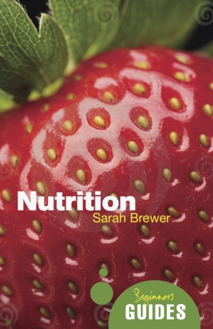 Nutrition - A Beginner's Guide