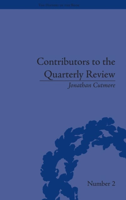 Contributors to the Quarterly Review - A History, 1809-25