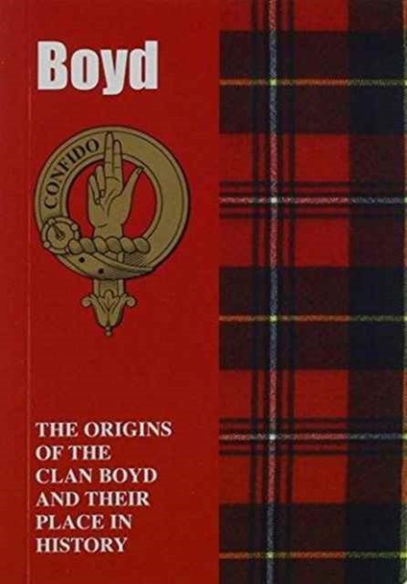 Boyd - The Origins of the Clan Boyd and Their Place in History