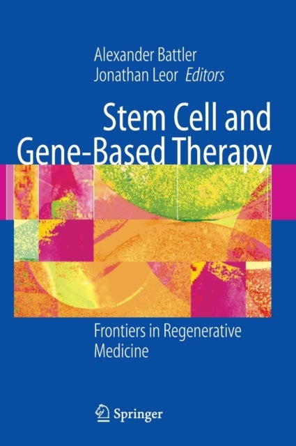 Stem Cell and Gene-Based Therapy - Frontiers in Regenerative Medicine