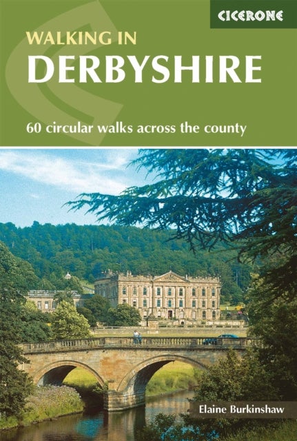 Walking in Derbyshire - 60 circular walks across the county