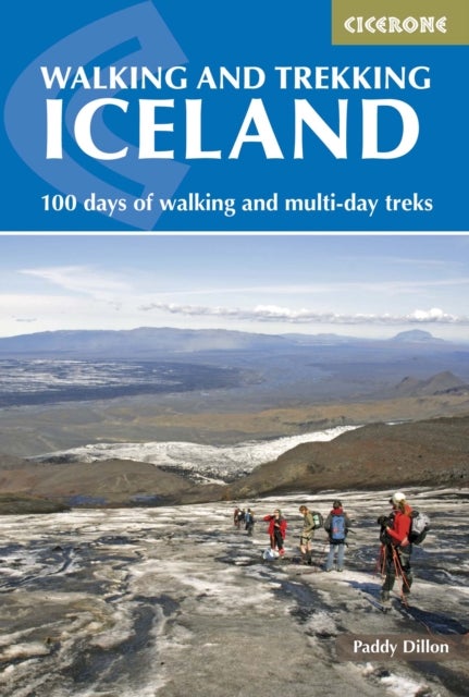 Walking and Trekking in Iceland - 100 days of walking and multi-day treks