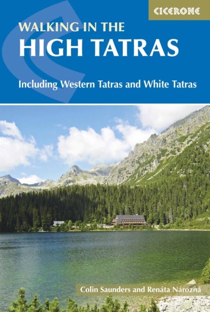 The High Tatras - Slovakia and Poland - Including the Western Tatras and White Tatras