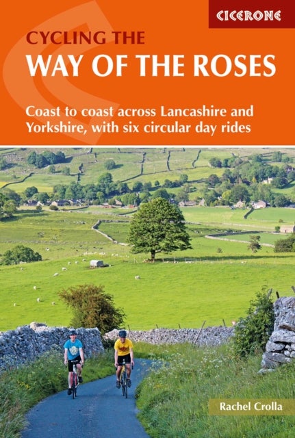 Cycling the Way of the Roses - Coast to coast across Lancashire and Yorkshire, with six circular day rides