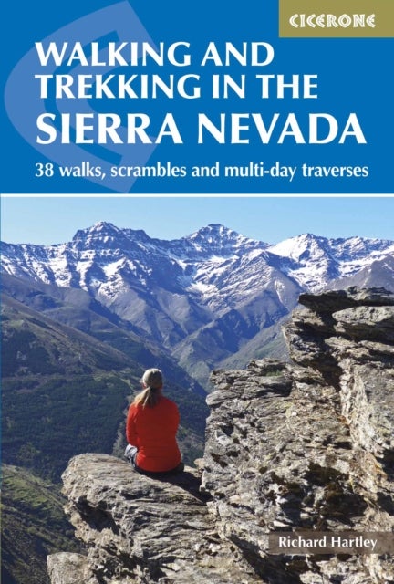 Walking and Trekking in the Sierra Nevada - 38 walks, scrambles and multi-day traverses