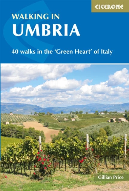 Walking in Umbria - 40 walks in the 'Green Heart' of Italy