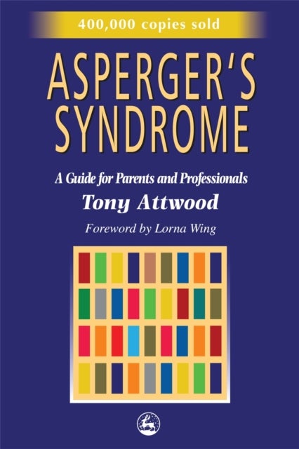Asperger's Syndrome - A Guide for Parents and Professionals
