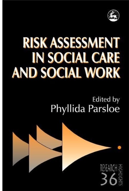 Risk Assessment in Social Care and Social Work