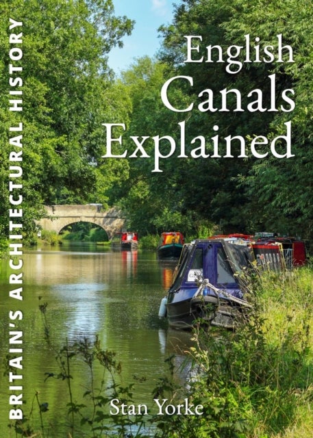 English Canals Explained