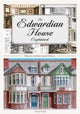 The Edwardian House Explained