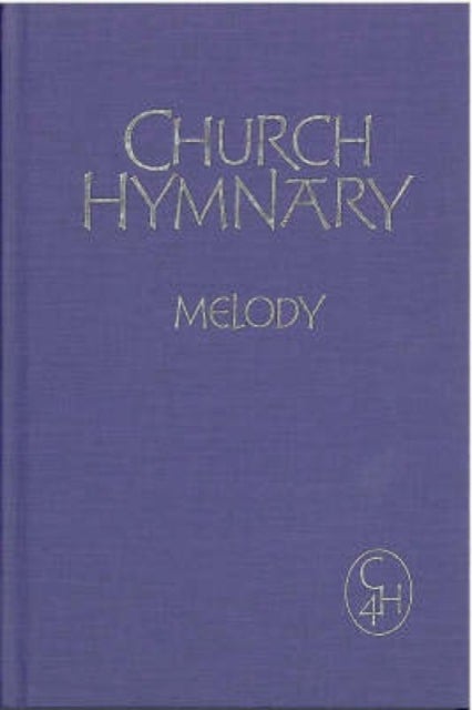Church Hymnary 4 Melody edition