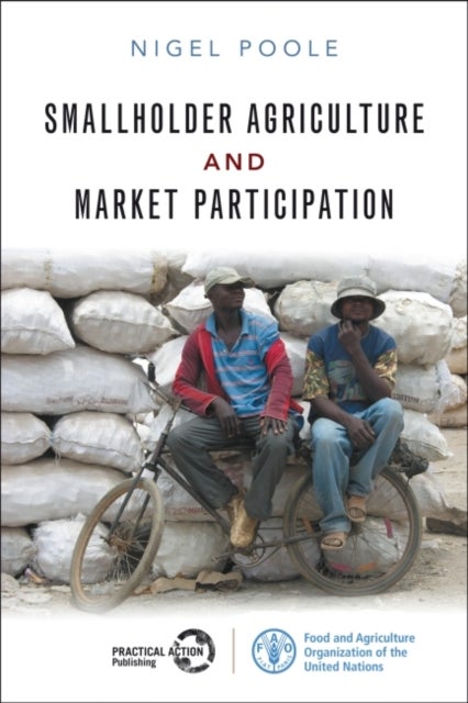 Smallholder Agriculture and Market Participation - Lessons from Africa