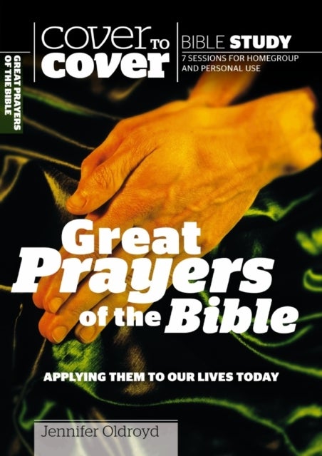 Great Prayers of the Bible - Applying them to our lives today