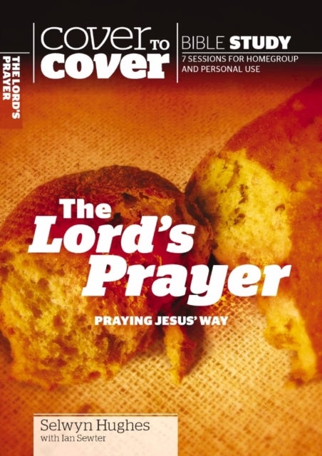 The Lord's Prayer - Praying Jesus' way