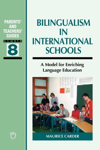 Bilingualism in International Schools - A Model for Enriching Language Education