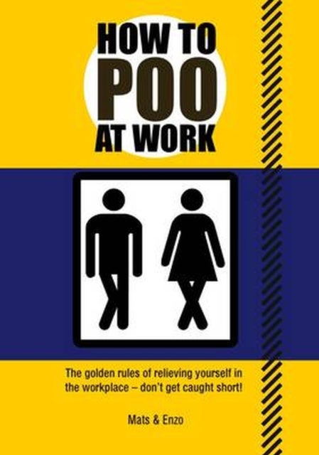 How to Poo at Work - The golden rules of relieving yourself in the workplace