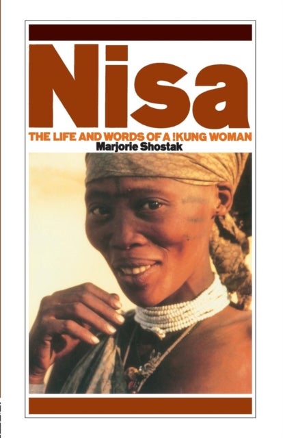 Nisa - The Life and Words of a !Kung Woman